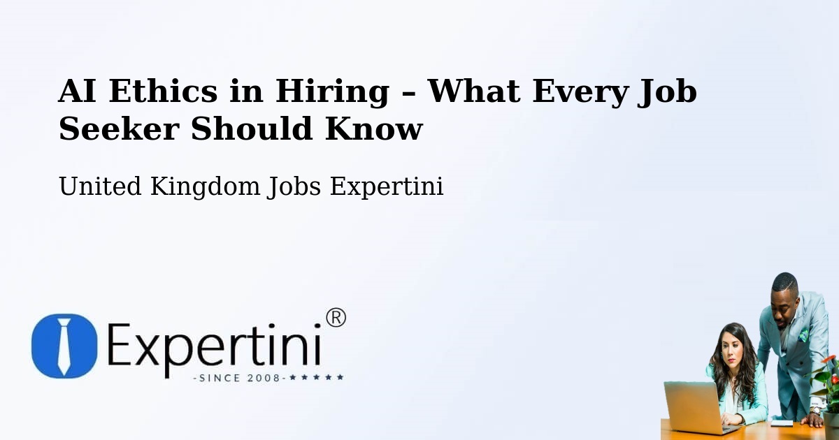 AI Ethics in Recruitment & Hiring – Westergate - Westergate, United Kingdom Jobs Expertini
