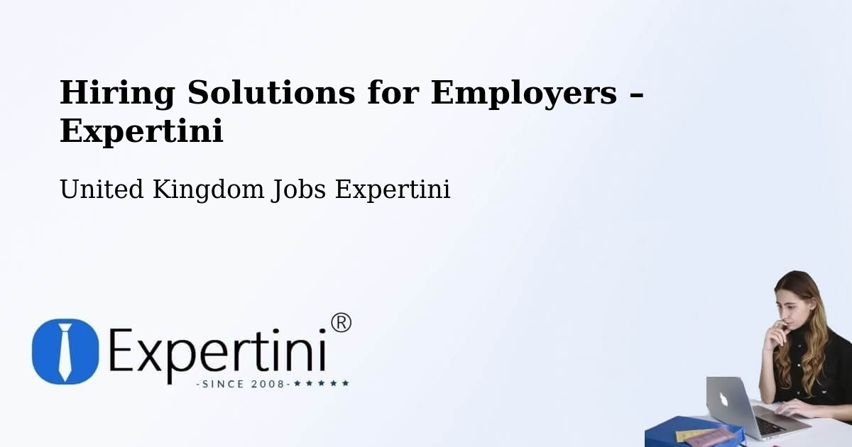 Hiring Solutions for Employers in Westergate - Westergate, United Kingdom Jobs Expertini