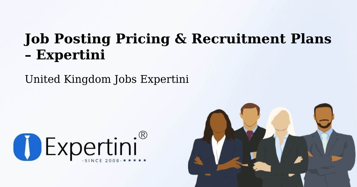Job Posting Pricing & Recruitment Plans – Westergate - Westergate, United Kingdom Jobs Expertini